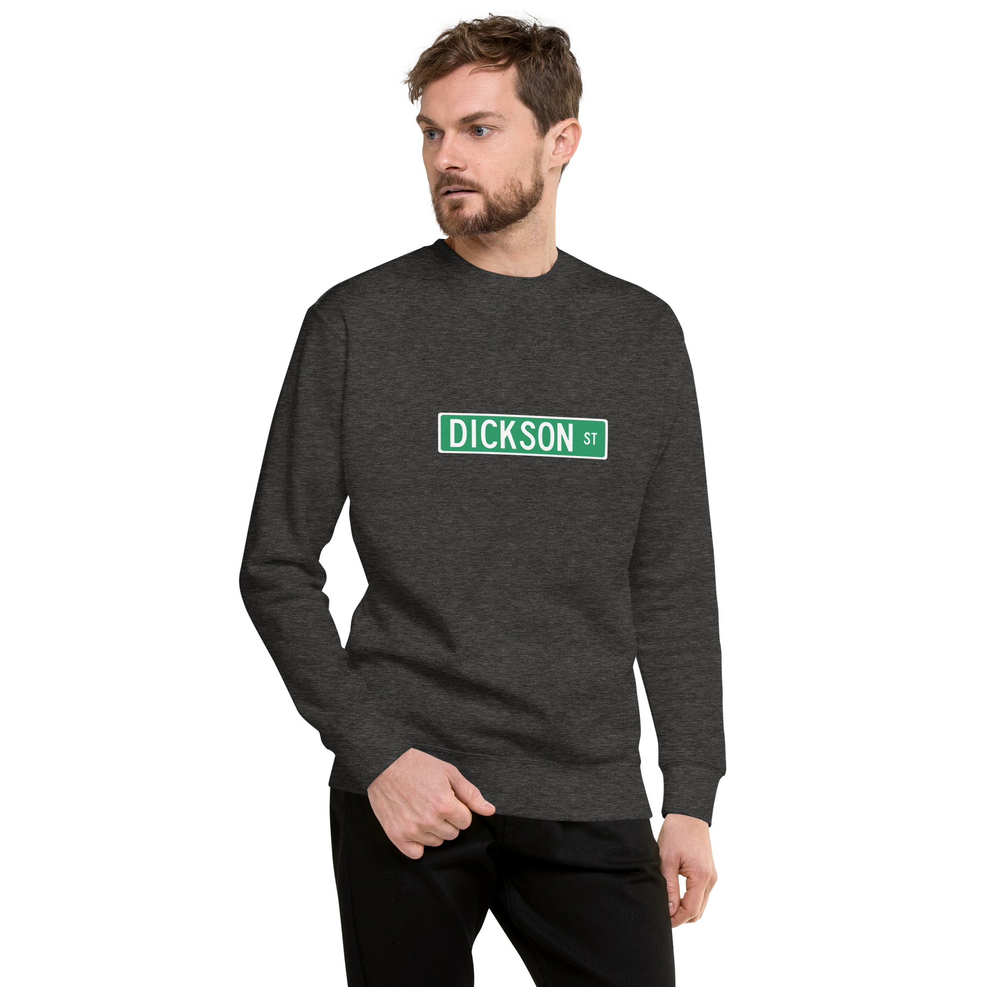 Dickson Street Sign Unisex Premium Sweatshirt