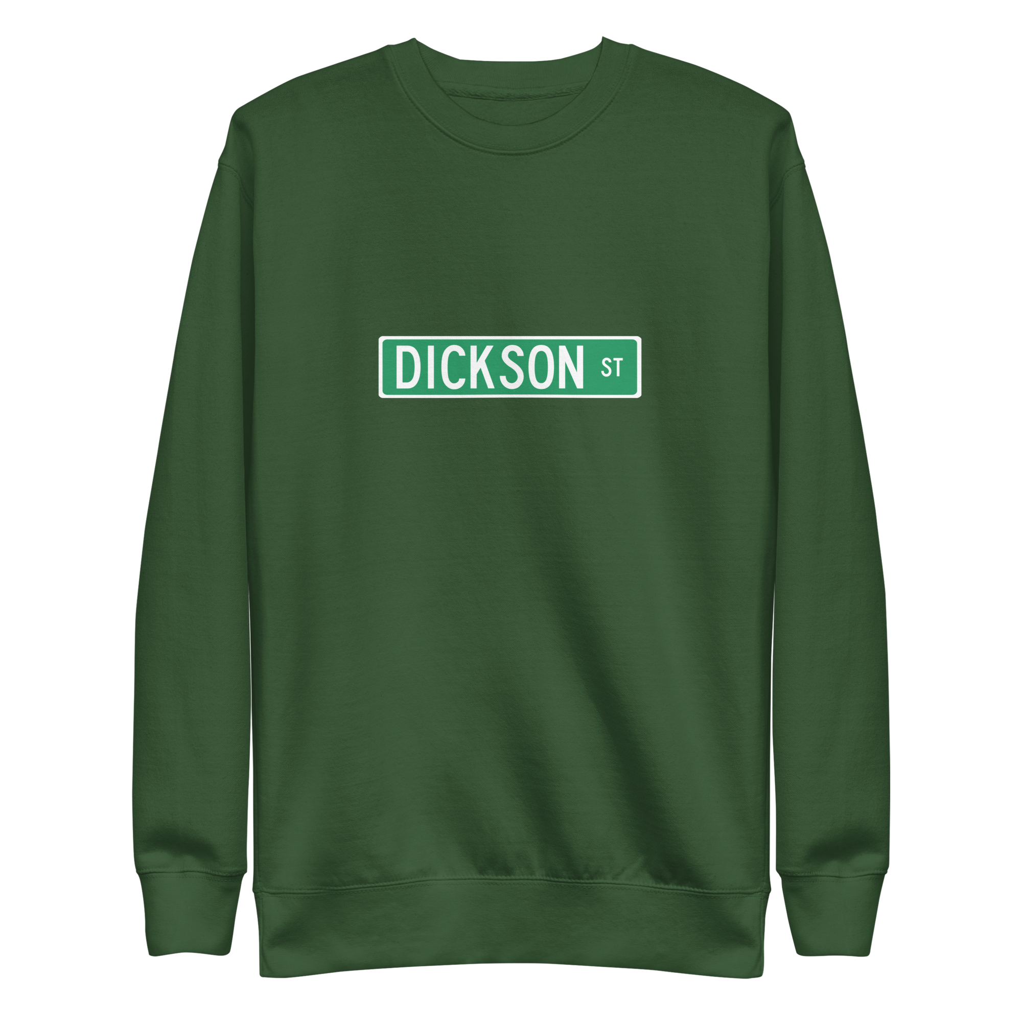Dickson Street Sign Unisex Premium Sweatshirt