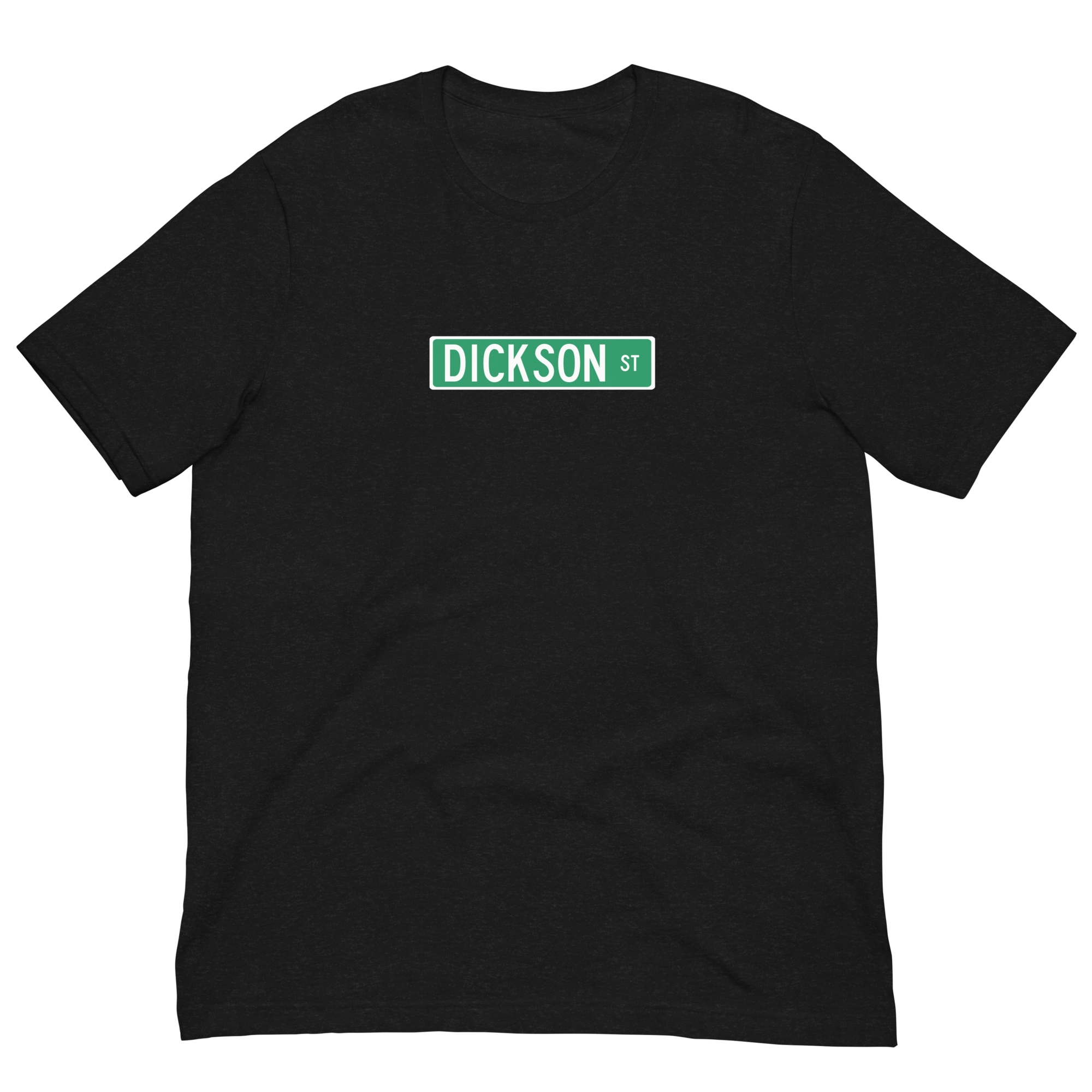 Dickson Street Sign Standard Men&