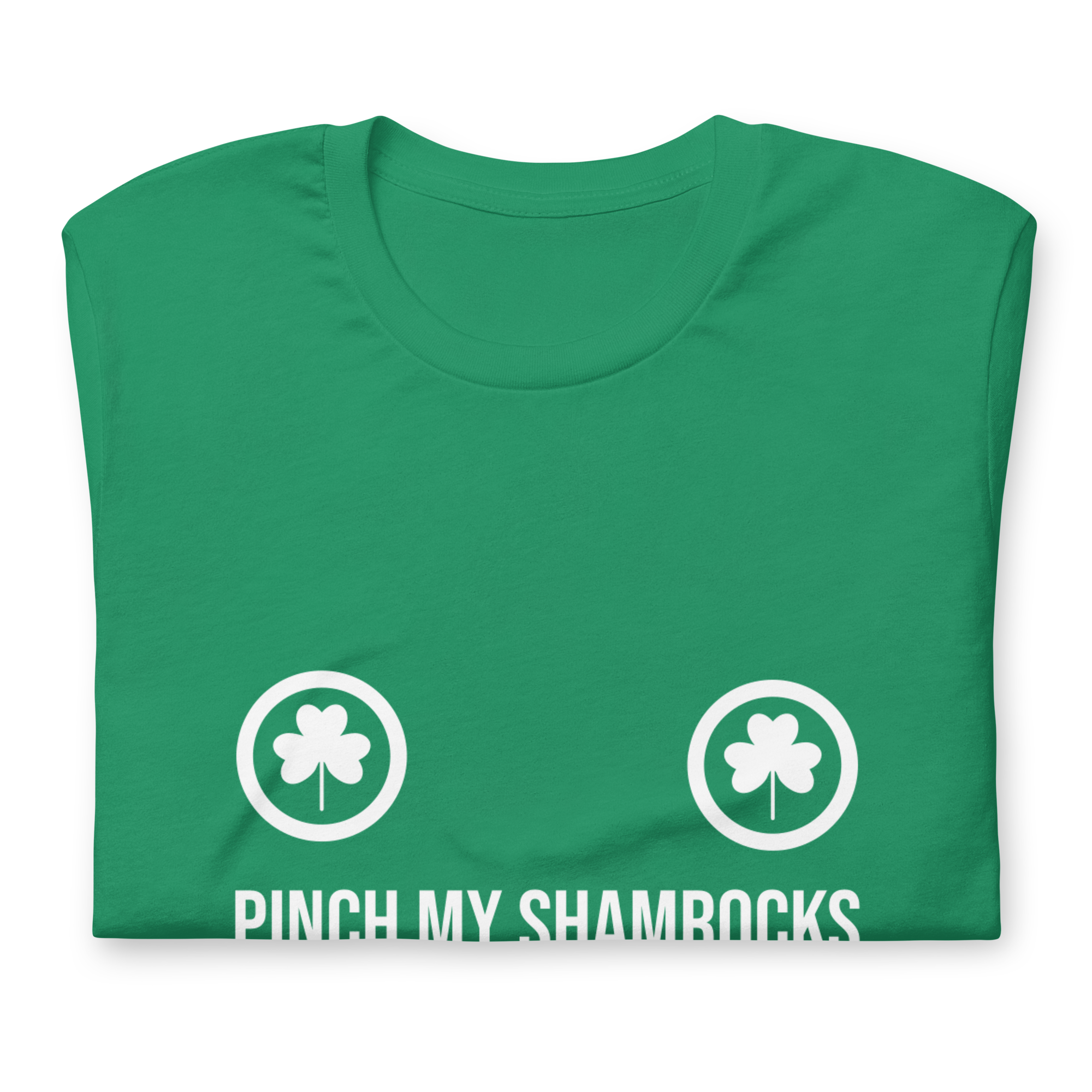 Pinch My Shamrocks Unisex T-Shirt