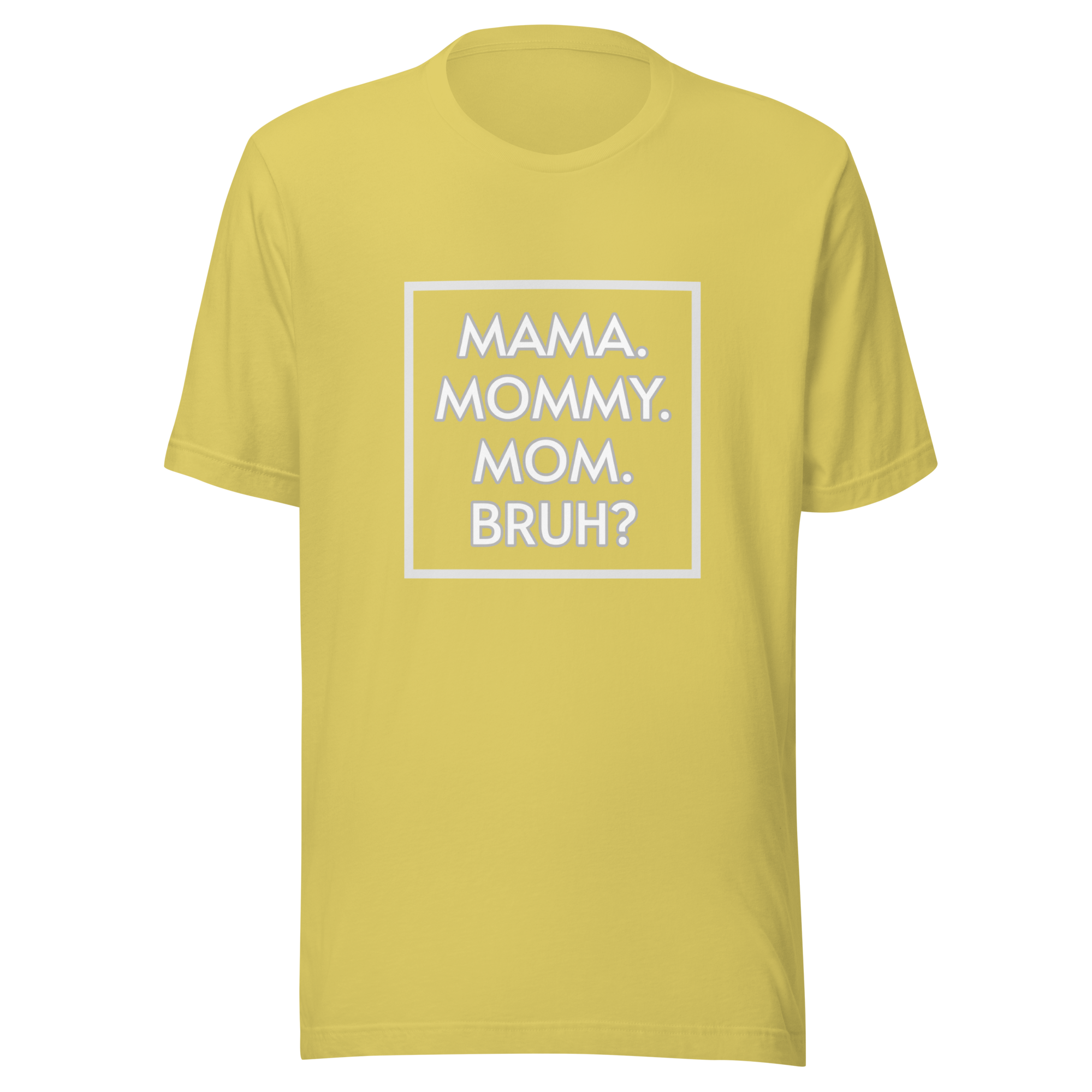 Bruh? Mom T-Shirt