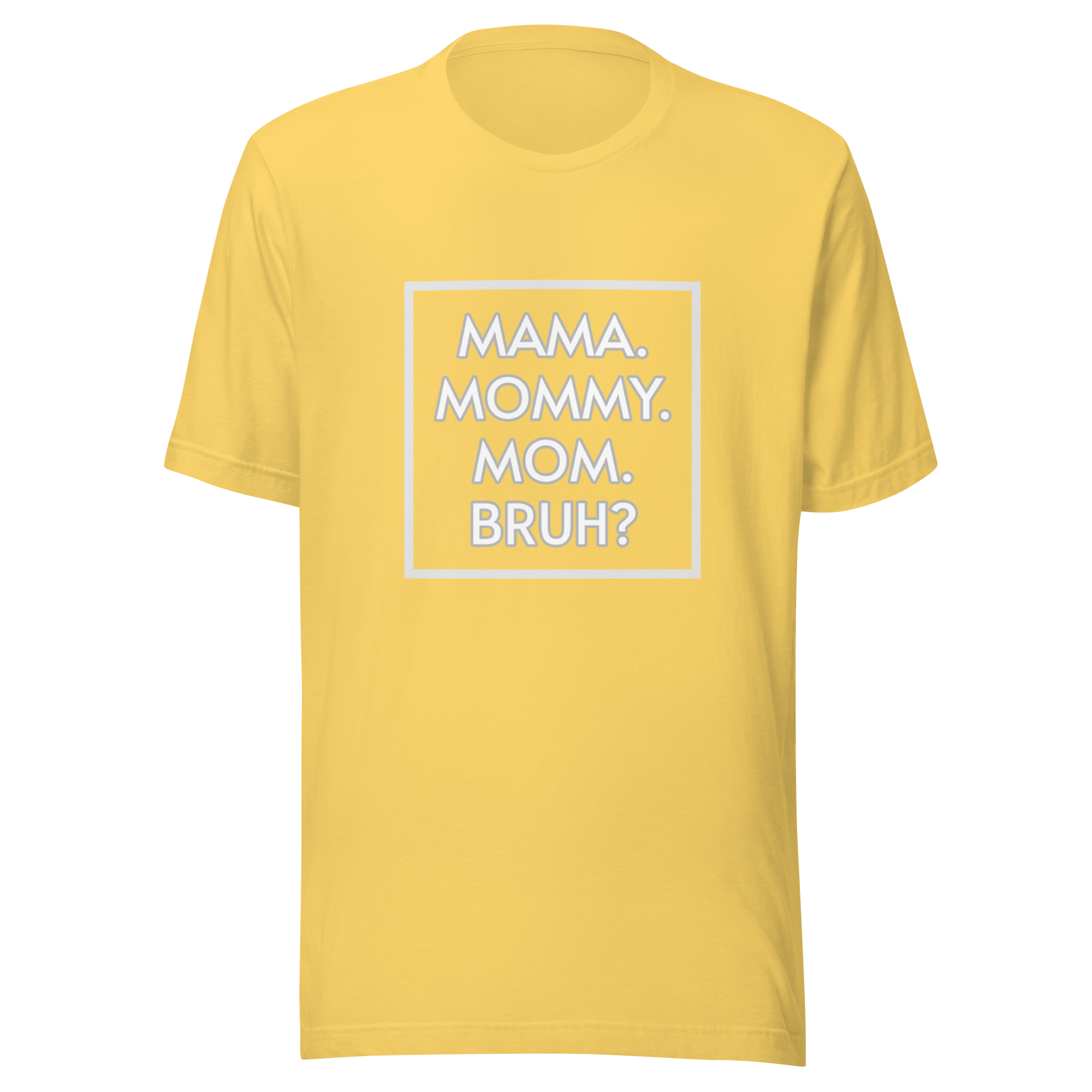 Bruh? Mom T-Shirt
