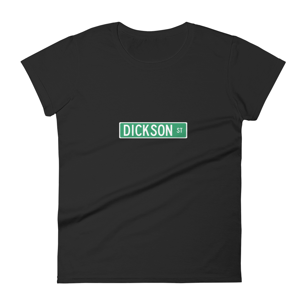 Dickson Street Sign Fashion Fit Women&