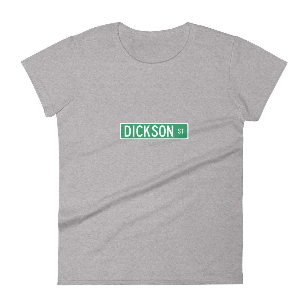 Dickson Street Sign Fashion Fit Women&